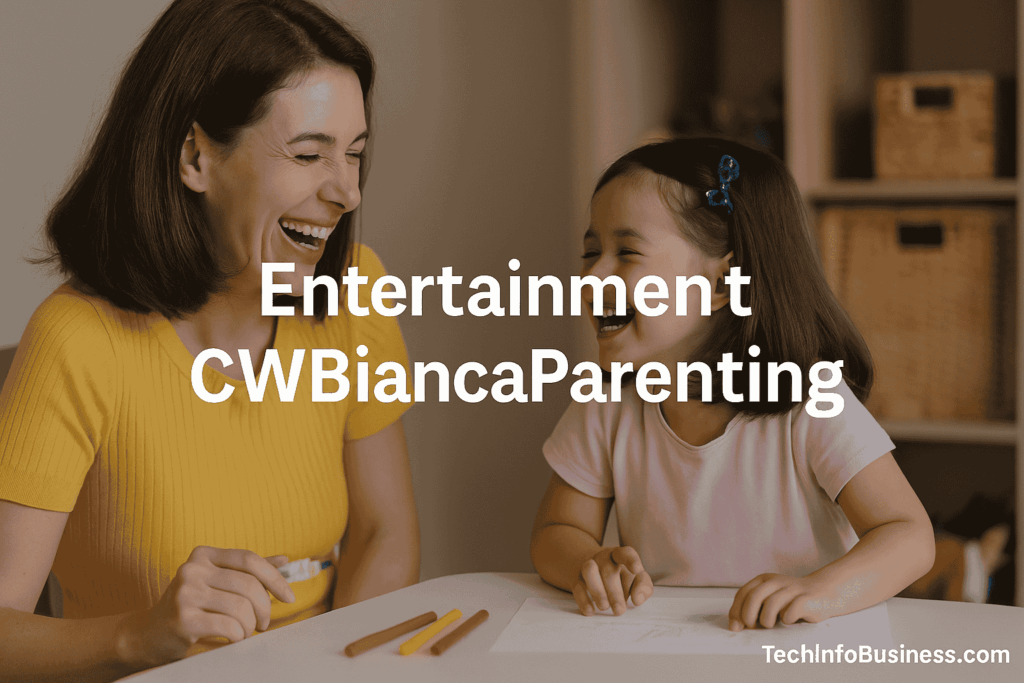 Entertainment CWBiancaParenting