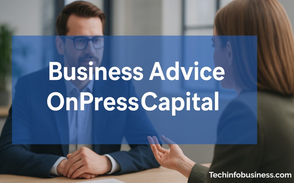 Business Advice OnPressCapital