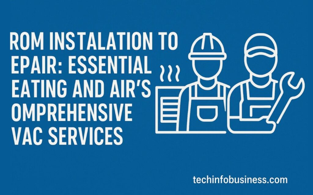 From Installation to Repair: Essential Heating and Air’s Comprehensive HVAC Services 1 From Installation to Repair: Essential Heating and Air’s Comprehensive HVAC Services