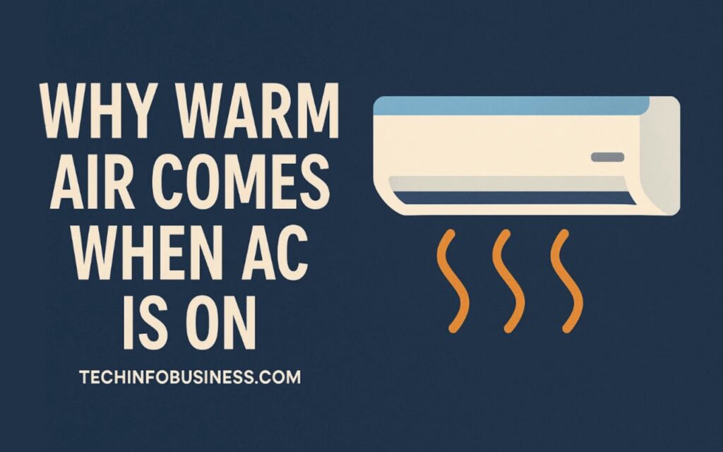 Why Warm Air Comes Out When AC Is On 1 Why Warm Air Comes Out When AC Is On