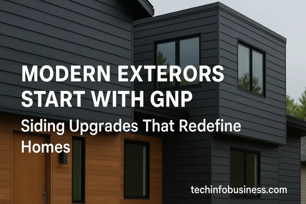Modern Exteriors Start with GNP: Siding Upgrades That Redefine Homes 1 Modern Exteriors Start with GNP: Siding Upgrades That Redefine Homes