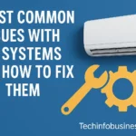5 Most Common Issues with AC Systems And How To Fix Them