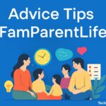 Advice Tips FamParentLife
