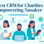Best CRM for Charities Empowering Nusaker: Top Picks for 2025 3 Best CRM for Charities Empowering Nusaker