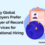 Why Global Employers Prefer Employer of Record Services for International Hiring
