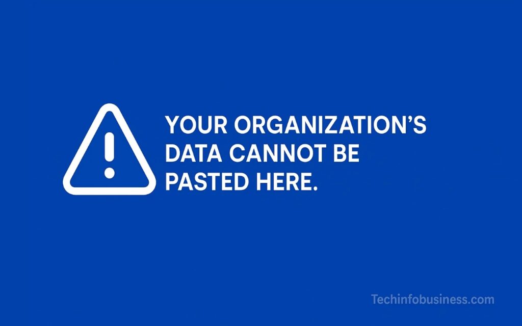 Your Organization's Data Cannot Be Pasted Here