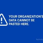 How to Fix the 'Your Organization's Data Cannot Be Pasted Here.' Error 3 Your Organization's Data Cannot Be Pasted Here