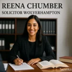 Reena Chumber Solicitor Wolverhampton: Trusted Legal Expertise for Your Case 3 Reena Chumber Solicitor Wolverhampton