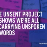 The Unsent Project Shows We’re All Carrying Unspoken Words