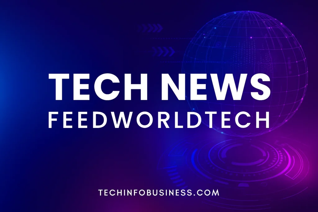 Tech News FeedWorldTech