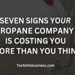 Seven Signs Your Propane Company Is Costing You More Than You Think