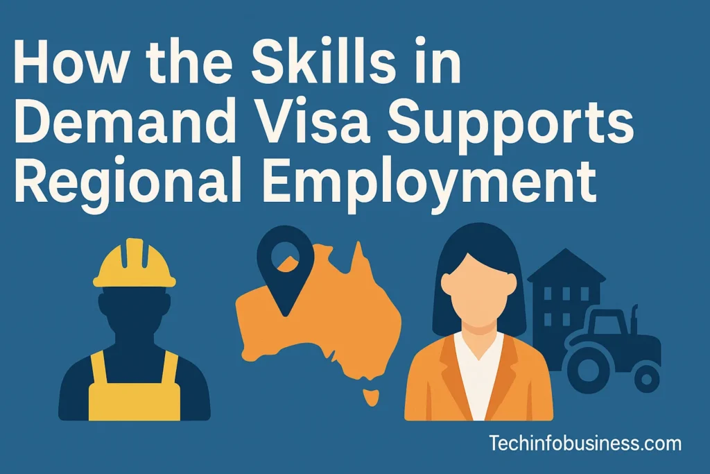 How the Skills in Demand Visa Supports Regional Employment