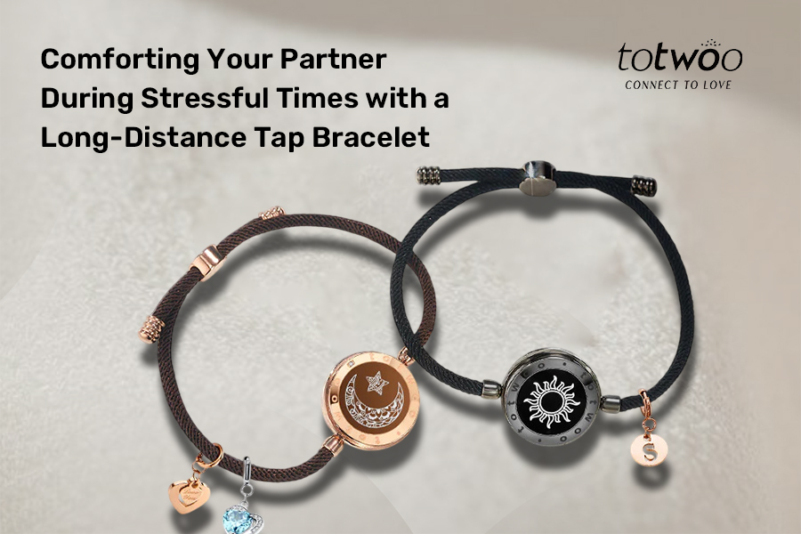 Comforting Your Partner During Stressful Times with a Long-Distance Tap Bracelet