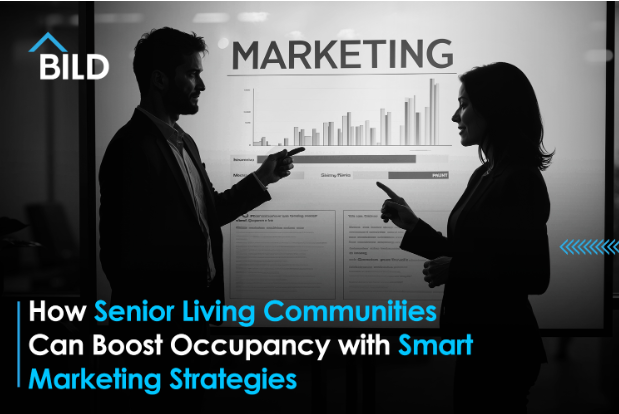 How Senior Living Communities Can Boost Occupancy with Smart Marketing Strategies