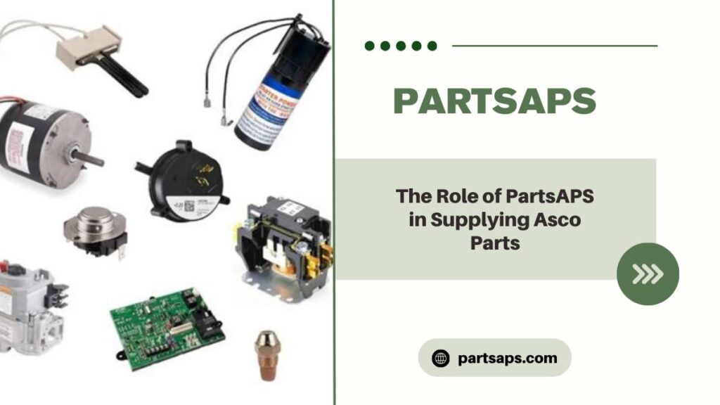 Extend the Life of Your Equipment with Asco Parts from PartsAPS