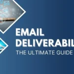 The Ultimate Guide to Email Deliverability: How Real-Time Verification Protects Your Sender Reputation