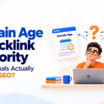 Domain Age vs Backlink Authority: Which Signals Actually Matter for SEO?